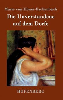 Die Unverstandene auf dem Dorfe