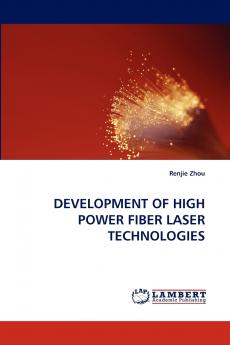 Development of High Power Fiber Laser Technologies