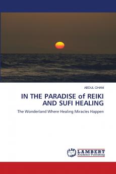 IN THE PARADISE of REIKI AND SUFI HEALING