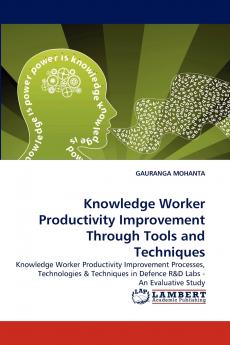 Knowledge Worker Productivity Improvement Through Tools and Techniques