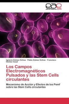 Los Campos Electromagnéticos Pulsados y las Stem Cells circulantes