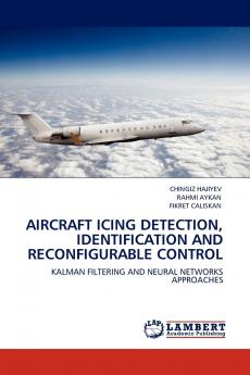 AIRCRAFT ICING DETECTION IDENTIFICATION AND RECONFIGURABLE CONTROL