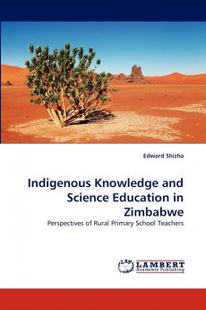 Indigenous Knowledge and Science Education in Zimbabwe