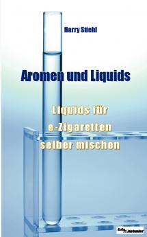 Liquids und Aromen
