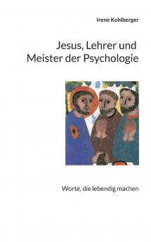 Jesus Lehrer und Meister der Psychologie