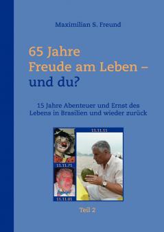 65 Jahre Freude am Leben und Du?  Teil II