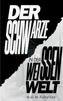 Der Schwarze in der weissen Welt