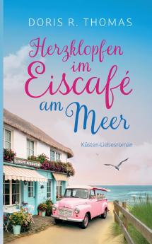 Herzklopfen im Eiscafé am Meer