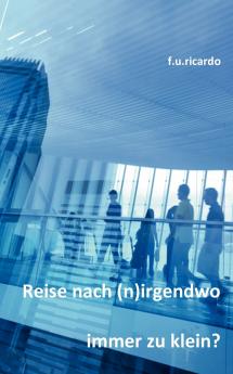 Reise nach (n)irgendwo - Immer zu klein