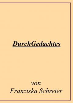 DurchGedachtes