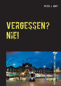 Vergessen? Nie!