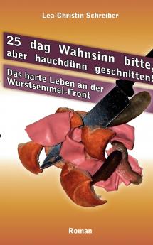25 dag Wahnsinn bitte aber hauchdünn geschnitten!