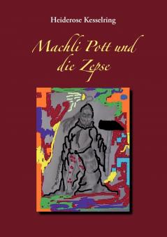 Machli Pott und die Zepse