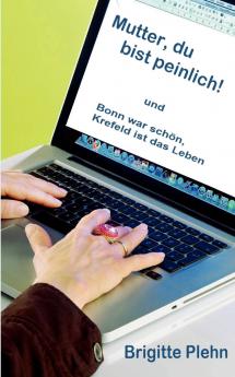 Mutter du bist peinlich!