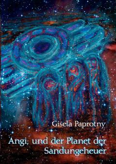 Angi und der Planet der Sandungeheuer