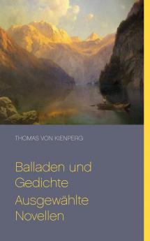 Balladen und Gedichte Ausgew��hlte Novellen