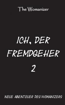 Ich der Fremdgeher 2