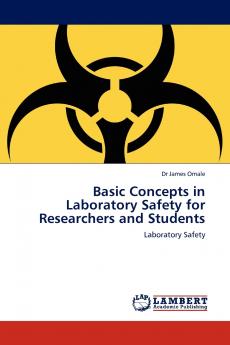 Basic Concepts in Laboratory Safety for Researchers and Students