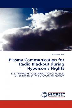 Plasma Communication for Radio Blackout during Hypersonic Flights