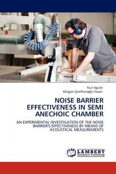 Noise Barrier Effectiveness in Semi Anechoic Chamber