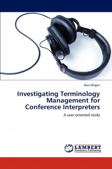 Investigating Terminology Management for Conference Interpreters