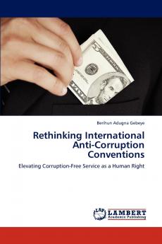 Rethinking International Anti-Corruption Conventions