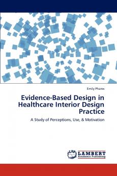 Evidence-Based Design in Healthcare Interior Design Practice