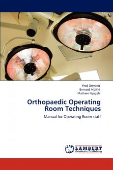 Orthopaedic Operating Room Techniques