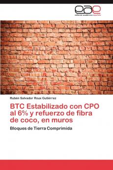 BTC Estabilizado con CPO al 6% y refuerzo de fibra de coco en muros
