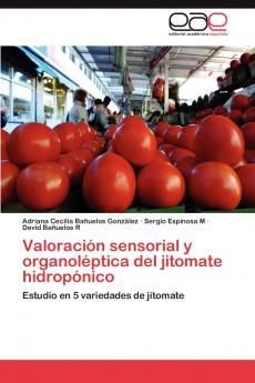 Valoración sensorial y organoléptica del jitomate hidropónico