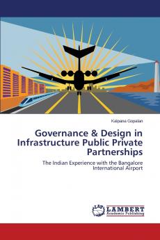 Governance & Design in Infrastructure Public Private Partnerships