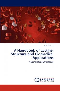 A Handbook of Lectins-Structure and Biomedical Applications