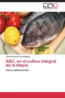 ABC en el cultivo integral de la tilapia