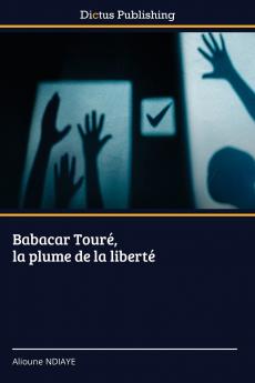 Babacar Touré la plume de la liberté