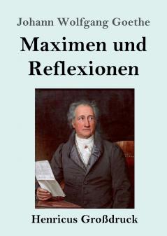 Maximen und Reflexionen (Gro��druck)