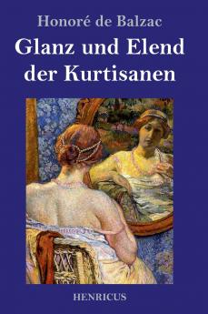 Glanz und Elend der Kurtisanen