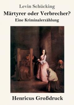 Martyrer Oder Verbrecher? (German Edition)