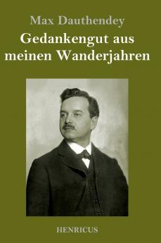 Gedankengut aus meinen Wanderjahren