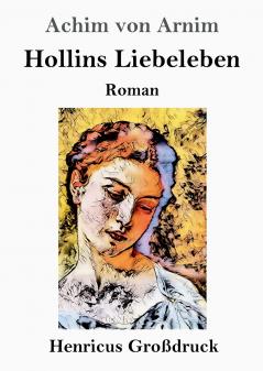 Hollins Liebeleben (Gro��druck)