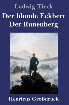 Der blonde Eckbert / Der Runenberg (Gro��druck)