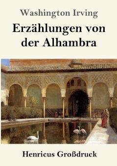 Erz��hlungen von der Alhambra (Gro��druck)