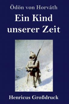 Ein Kind unserer Zeit (German Edition)