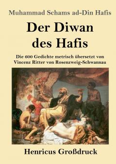 Der Diwan des Hafis (Gro��druck)