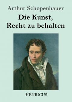Die Kunst Recht zu behalten