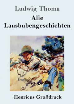 Alle Lausbubengeschichten (Gro��druck)