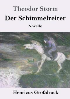 Der Schimmelreiter (Gro��druck)