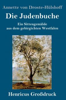 Die Judenbuche: Ein Sittengemälde aus dem gebirgichten Westfalen (German Edition)