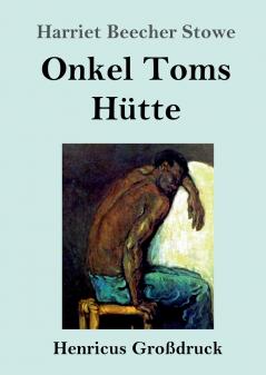 Onkel Toms H��tte (Gro��druck)