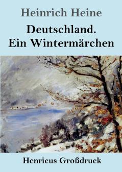 Deutschland. Ein Wintermärchen (Großdruck)