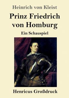 Prinz Friedrich von Homburg (Gro��druck)